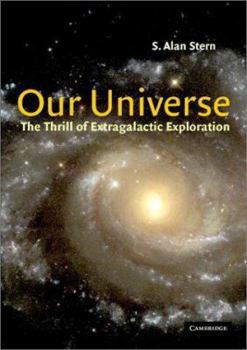 Hardcover Our Universe: The Thrill of Extragalactic Exploration Book