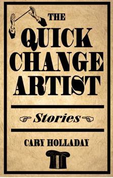 Hardcover The Quick-Change Artist: Stories Book