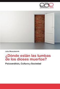 Paperback Donde Estan Las Tumbas de Los Dioses Muertos? [Spanish] Book