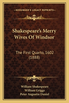 Paperback Shakespeare's Merry Wives Of Windsor: The First Quarto, 1602 (1888) Book