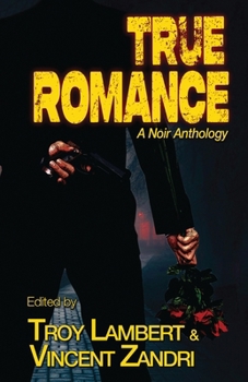 Paperback True Romance: A Noir Anthology Book