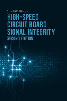 Hardcover High-Speed Circuit Board Signal Integrity, Second Edition Book
