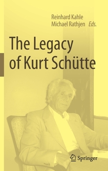 Hardcover The Legacy of Kurt Schütte Book