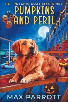 Paperback Pumpkins and Peril: Psychic Sleuths and Talking Dogs Book