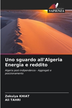 Paperback Uno sguardo all'Algeria Energia e reddito [Italian] Book