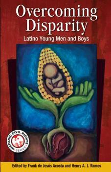 Paperback Overcoming Disparity: Latino Young Men and Boys Book