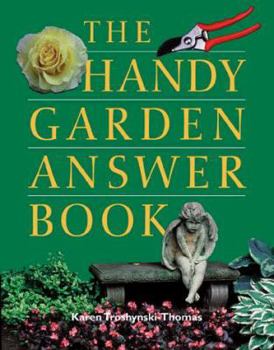 The Handy Garden Answer Book (Handy Answer Books) - Book  of the Handy Answer Book