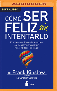 MP3 CD Como Ser Feliz Sin Intentarlo (Narración En Castellano) [Spanish] Book