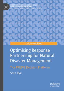 Hardcover Optimising Response Partnership for Natural Disaster Management: The Predis Decision Platform Book