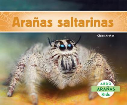 Hardcover Arañas Saltarinas (Jumping Spiders) (Spanish Version) Book