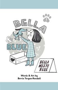 Paperback Bella & Blue: Bella Meets Blue Book