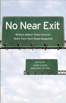 Paperback No Near Exit: Writers Select Their Favorite Work from Post Road Magazine Book