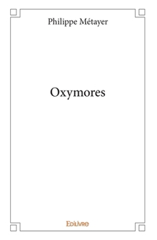 Paperback Oxymores [French] Book