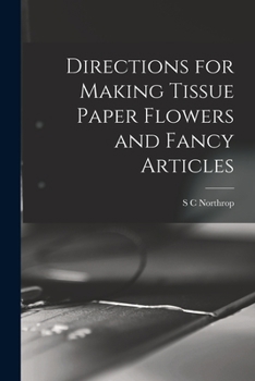 Paperback Directions for Making Tissue Paper Flowers and Fancy Articles Book