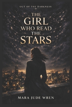 The Girl Who Read the Stars (Out of the Darkness)