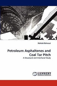 Paperback Petroleum Asphaltenes and Coal Tar Pitch Book