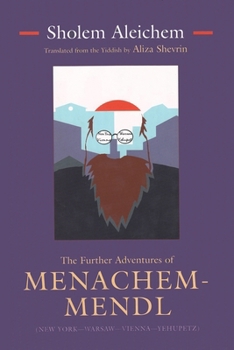 Hardcover The Further Adventures of Menachem-Mendl: New York-Warsaw-Vienna-Yehupetz Book