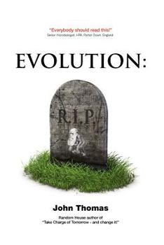 Paperback Evolution: R.I.P.: Introducing G-Theory, the ultimate answer to evolution and the crisis in creationism Book
