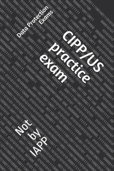 Paperback CIPP/US practice exam: Not by IAPP Book