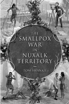 The Smallpox War in Nuxalk Territory