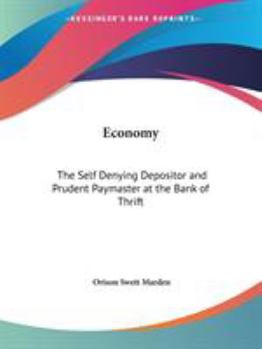 Paperback Economy: The Self Denying Depositor and Prudent Paymaster at the Bank of Thrift Book