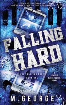 Hardcover Falling Hard : Free Falling Duet - Book One Book