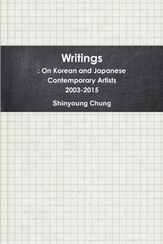 Paperback Writings: On Korean and Japanese Contemporary Artists 2003-2015 Book