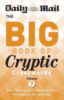 Paperback Daily Mail Big Book of Cryptic Crosswords Volume 7 (The Daily Mail Puzzle Books) Book