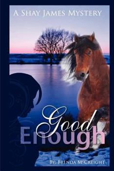 Paperback Good Enough: A Shay James Mystery Book