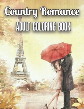 Paperback Country Romance Coloring Book: Color The Coloring Page And Discover The Magic Book