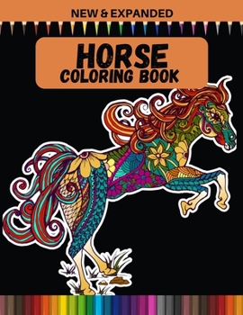 Paperback Horse Coloring Book (New & Expanded): Coloring Book For Horse Lovers Book