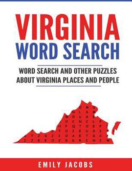 Paperback Virginia Word Search: Word Search and Other Puzzles about Virginia Places and People Book