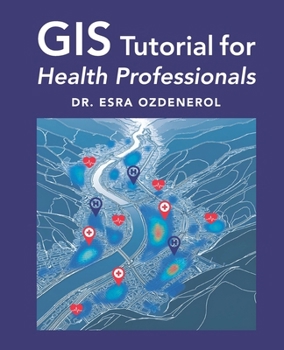 Paperback GIS Tutorial for Health Professionals Book