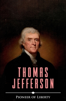 Paperback Thomas Jefferson: Pioneer of Liberty Book