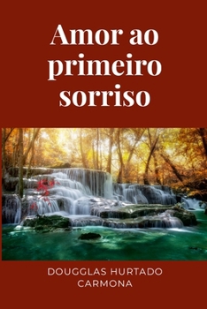 Paperback Amor ao primeiro sorriso: Inspirações de versos [Portuguese] Book