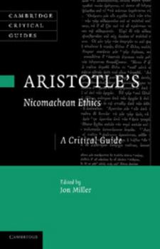 Aristotle's Nicomachean Ethics: A Critical Guide - Book  of the Cambridge Critical Guides