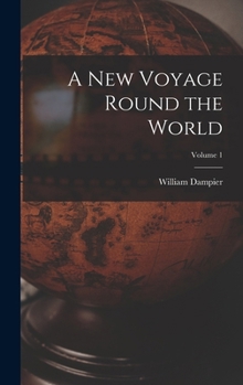 Hardcover A New Voyage Round the World; Volume 1 Book