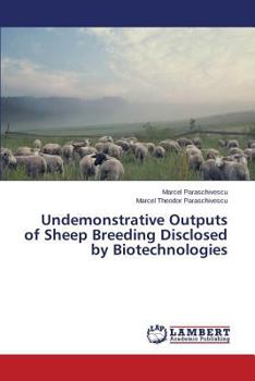 Paperback Undemonstrative Outputs of Sheep Breeding Disclosed by Biotechnologies Book