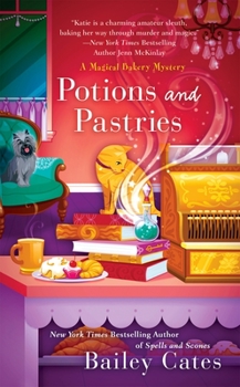 Potions and Pastries - Book #7 of the Magical Bakery Mystery