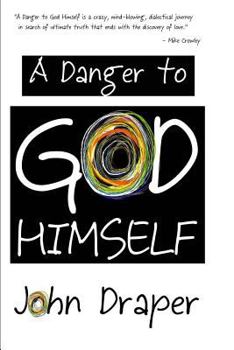 Paperback A Danger to God Himself Book
