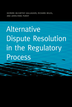 Paperback Alternative Dispute Resolution in the Regulatory Process Book