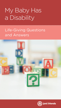 Paperback My Baby Has a Disability: Life-Giving Questions and Answers Book
