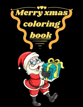 Merry Xmas Coloring Book: A Coloring Book for Adults Featuring Beautiful Winter Florals, Festive Ornaments and Relaxing Christmas Scenes