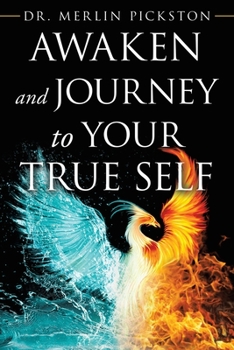 Paperback Awaken and Journey to Your True Self Book