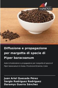 Paperback Diffusione e propagazione per margotta di specie di Piper baracoanum [Italian] Book
