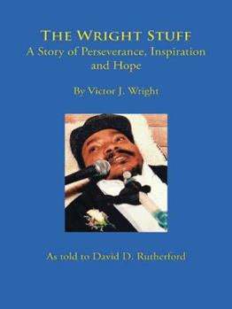 Paperback The Wright Stuff: A Story of Perseverance, Inspiration and Hope Book