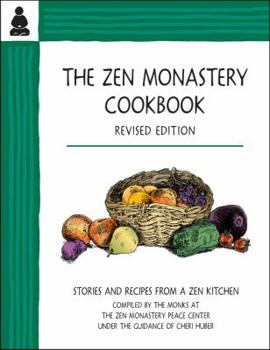 Paperback The Zen Monastery Cookbook: Recipes and Stories from a Zen Kitchen Book