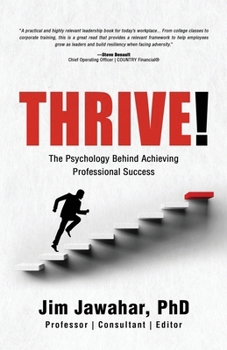 Paperback Thrive!: The Psychology Behind Achieving Professional Success Book