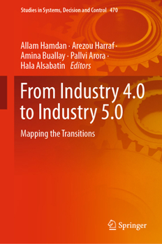Hardcover From Industry 4.0 to Industry 5.0: Mapping the Transitions Book