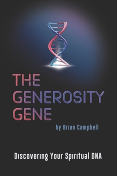 Paperback The Generosity Gene: Discovering Your Spiritual DNA Book